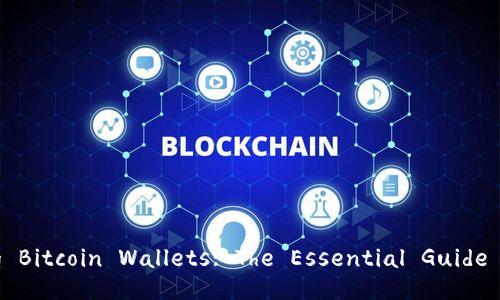 Understanding Bitcoin Wallets: The Essential Guide for Beginners